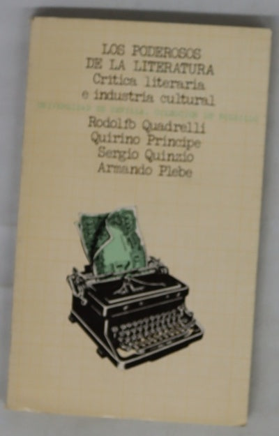 Los poderosos de la literatura (crítica literaria e industria cultural)