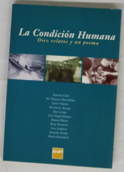 La condición humana diez relatos y un poema