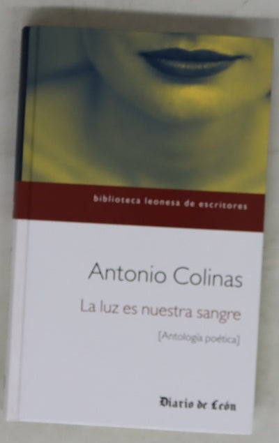La luz es nuestra sangre (antología poética)