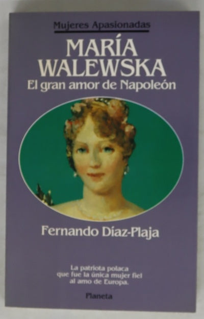 María Walewska el gran amor de Napoleón