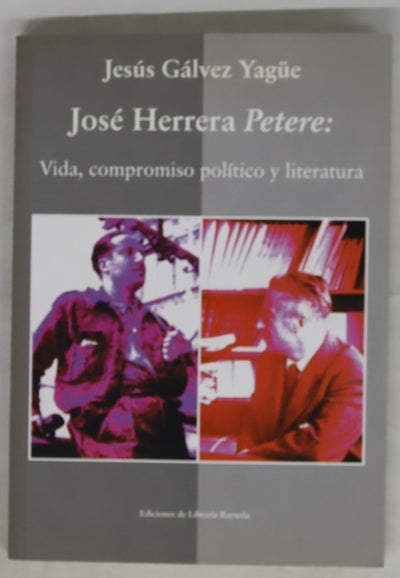 José Herrera "Petere" vida, compromiso político y literatura