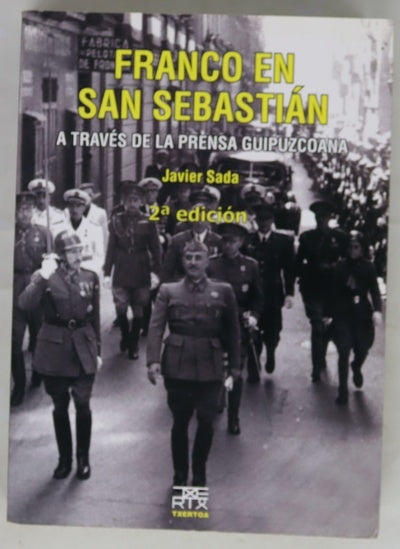Franco en San Sebastián a través de la prensa guipuzcoana