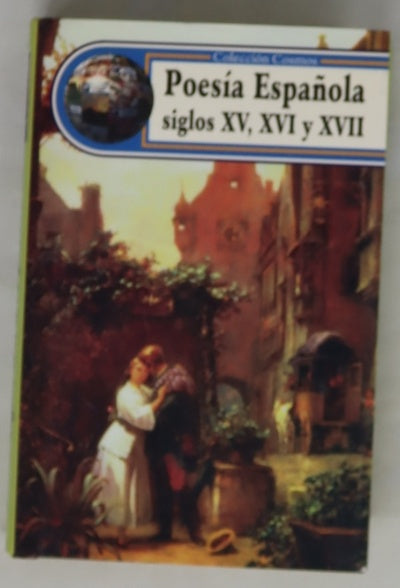 Poesía española : siglos XV, XVI y XVII