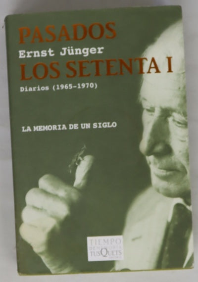 Pasados los setenta I. Diarios (1965-1970)