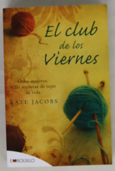 El club de los viernes ocho mujeres, ocho maneras de tejer la vida