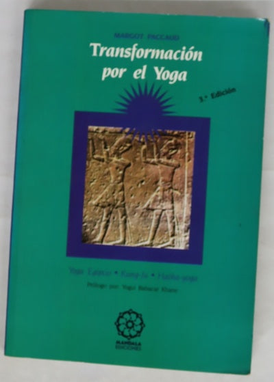 Transformación por el yoga yoga egipcio, Kung-fu, Hatha-yoga