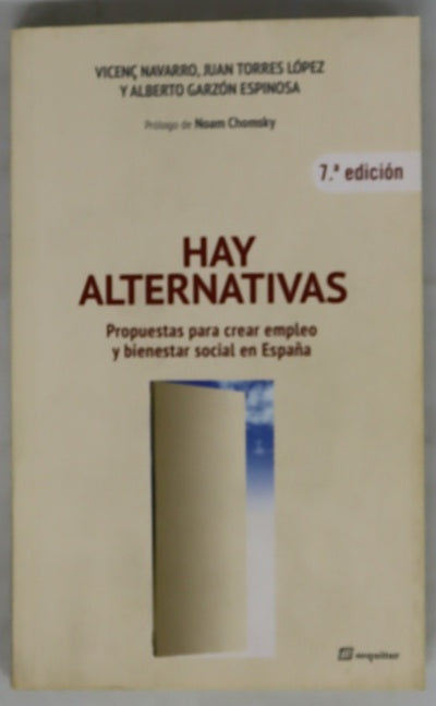 Hay alternativas : propuestas para crear empleo y bienestar en España