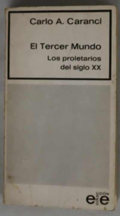 El tercer mundo Los proletarios del siglo XX