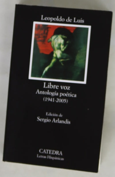 Libre voz : antología poética (1941-2005)