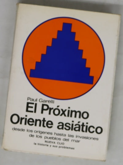El Próximo Oriente asiático desde los origenes hasta las invasiones de los pueblos del mar