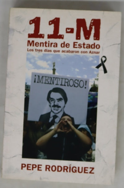 11-M, mentira de Estado los tres días que acabaron con Aznar