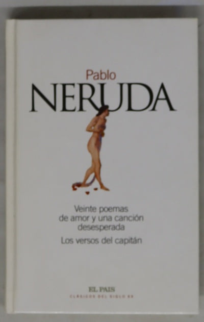 Veinte poemas de amor y una canción desesperada Los versos del capitán