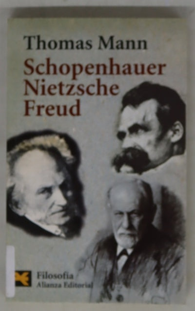 Schopenhauer, Nietzsche, Freud