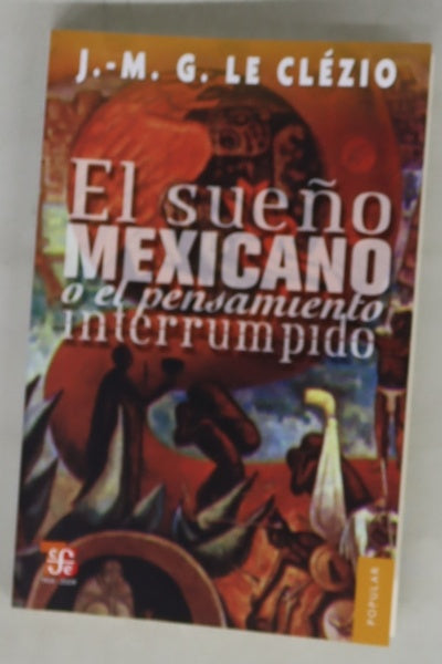 El sueño mexicano o el pensamiento interrumpido