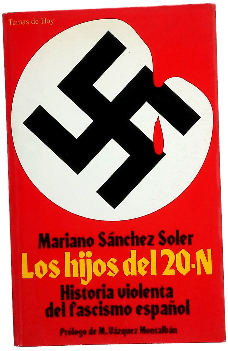 Los hijos del 20-N historia violenta del fascismo español