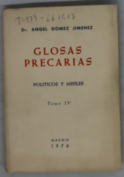 Glosas precarias, tomo IV: Políticos y misiles