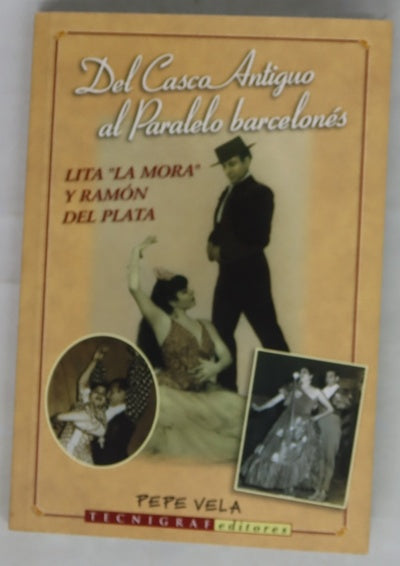 Del casco antiguo al Paralelo barcelonés Lita "La Mora" y Ramón del Plata