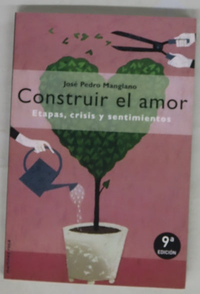 Construir el amor etapas, crisis y sentimientos