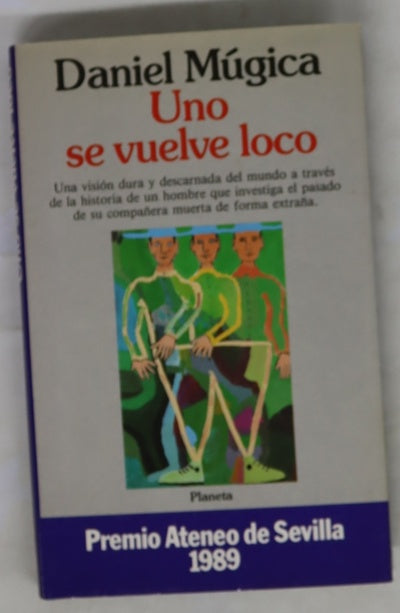 Uno se vuelve loco