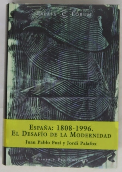 España: 1808-1996 el desafío de la modernidad