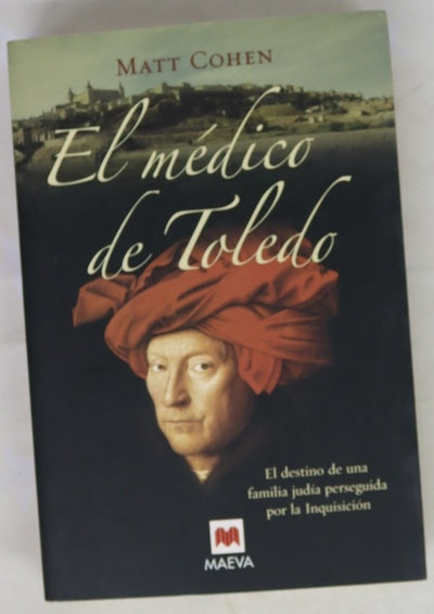El médico de Toledo el destino de una familia judía perseguida por la Inquisición