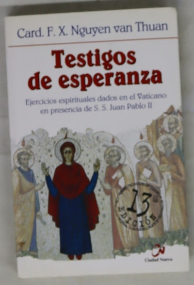 Testigos de esperanza : ejercicios espirituales dados en presencia de S.S. Juan Pablo II : Capilla "Redemptoris Mater", 12-18 marzo 2000