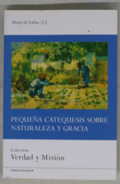 Pequeña catequesis sobre naturaleza y gracia
