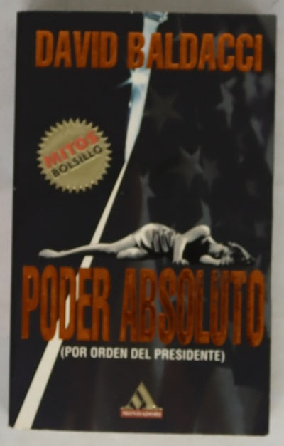 Poder absoluto (por orden del Presidente)