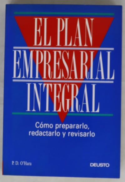 El plan empresarial integral cómo prepararlo, redactarlo y revisarlo