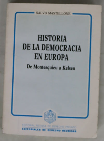 Historia de la democracia en Europa de Montesquieu a Kelsen