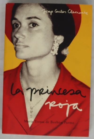 La princesa roja: María Teresa de Borbón Parma