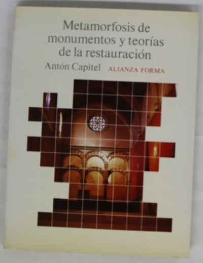 Metamorfosis de monumentos y teorías de la restauración