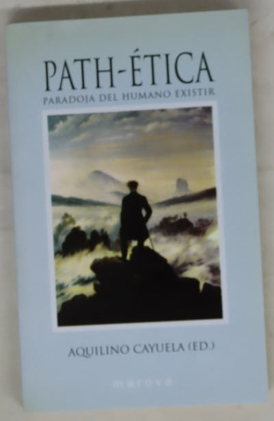 Paht-ética paradoja del humano existir