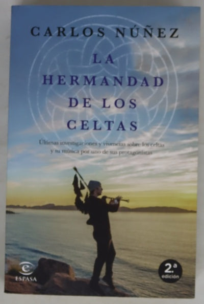 La hermandad de los celtas : últimas investigaciones sobre los celtas y su música por uno de sus protagonistas