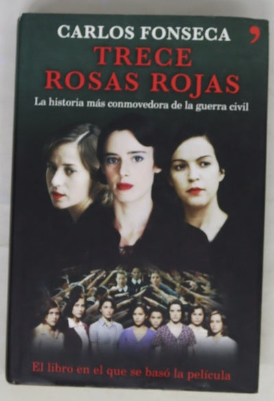 Trece rosas rojas la historia más conmovedora de la Guerra Civil