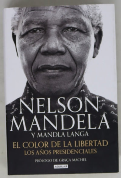 El color de la libertad : los años presidenciales