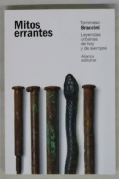 Mitos errantes : leyendas urbanas de hoy y de siempre