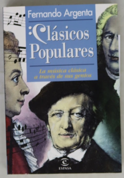 Clásicos populares la música clásica a través de sus genios