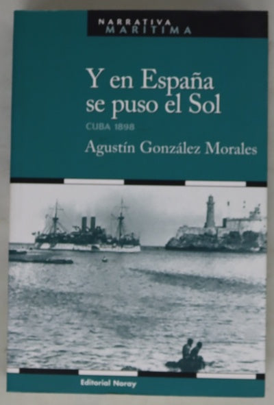 Y en España se puso el sol Cuba 1898