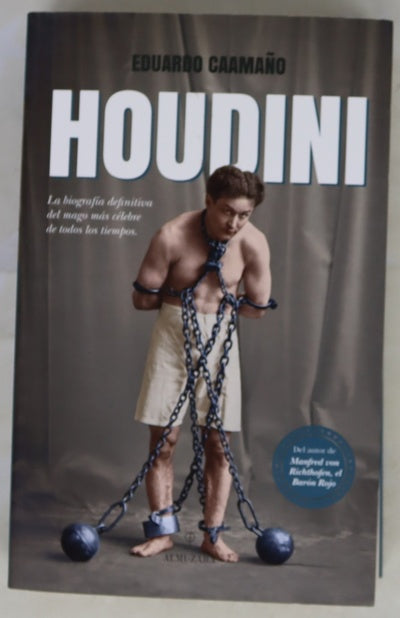 Houdini : la biografía definitiva del mago más célebre de todos los tiempo
