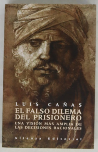 El falso dilema del prisionero una visión más amplia de las decisiones racionales