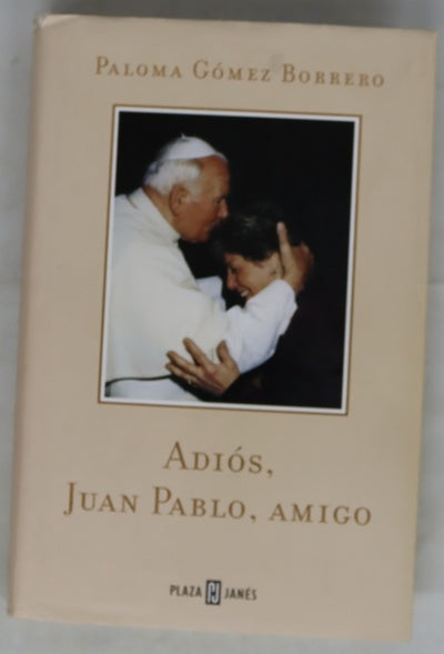 Adiós, Juan Pablo, amigo