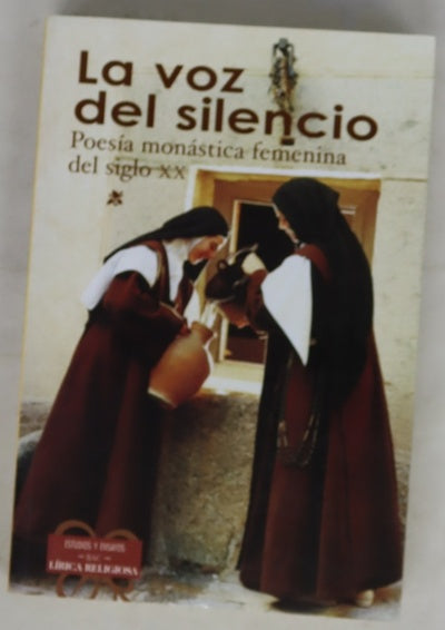 La voz del silencio poesía monástica femenina del siglo XX