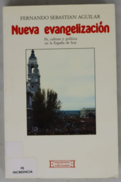Nueva evangelización fe, cultura y política en la España de hoy