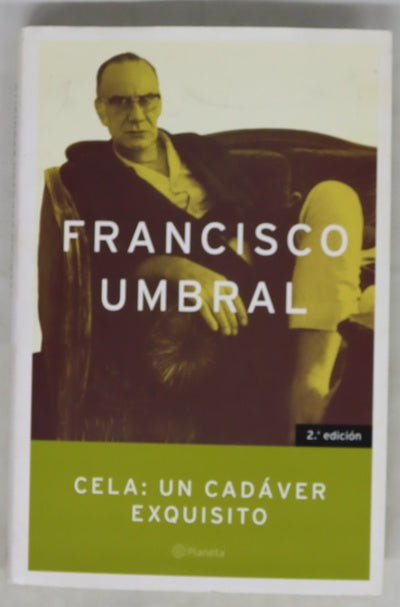 Cela, un cadáver exquisito vida y obra