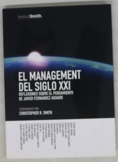 El management del siglo XXI : reflexiones sobre el pensamiento de Javier Fernández Aguado