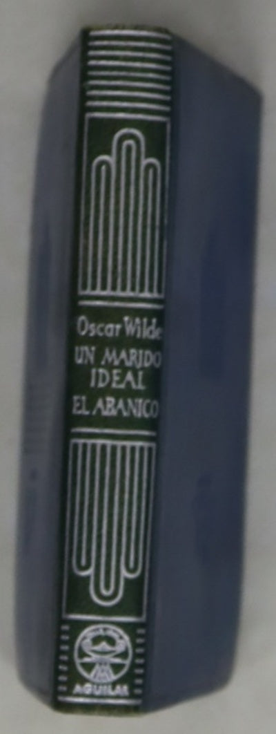 Un marido ideal ; El abanico
