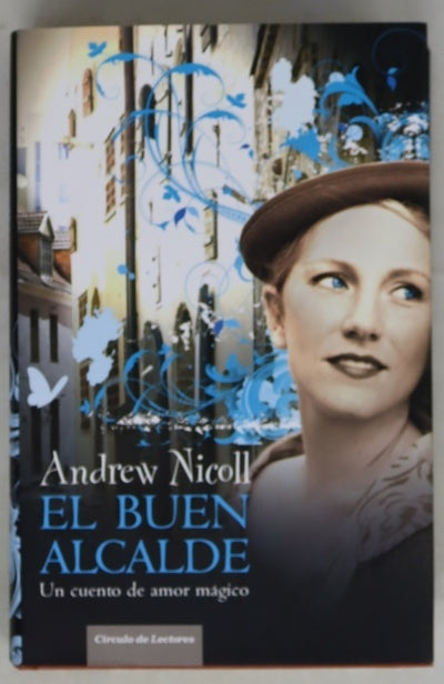 El buen alcalde un cuento de amor mágico