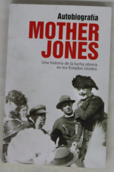 Autobiografía : una historia de la lucha obrera en los Estados Unidos
