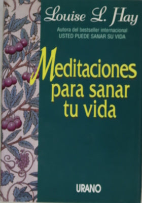 Meditaciones para sanar tu vida